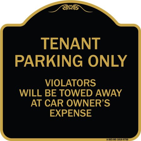 SIGNMISSION Designer Series-Tenant Parking Violators Will Be Towed Away Car Owner, 18" x 18", BG-1818-9750 A-DES-BG-1818-9750